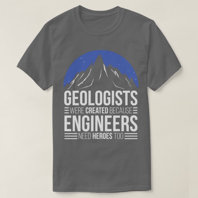 Geolog för att Ingenjör behöver hjältar T Shirt (Design framsida)