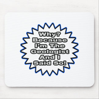 Geolog, för jag sa det. musmatta