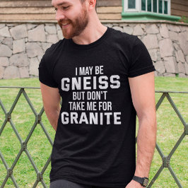 Geolog Funny Geology Gneiss Sten Pun T Shirt