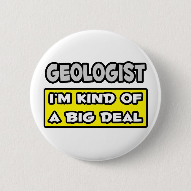 Geolog ... Jag är en stor affär Knapp (Framsida)