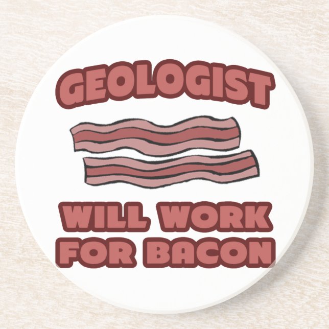 Geolog ... Kommer att fungera för Bacon Underlägg (Framsidan)