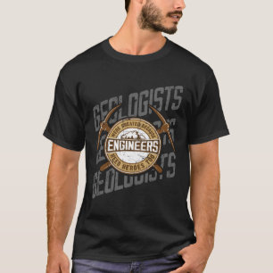 Geologer Skapades eftersom Ingenjör behöver henne T Shirt