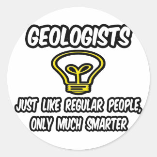 Geologer... vanliga människor, bara smartare runt klistermärke