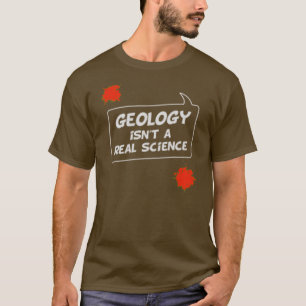 Geologi är inte en verklig tee shirt