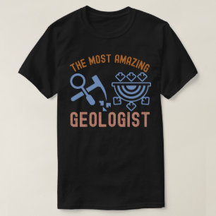 Geologi födelsedag, den mest fantastiska geologen t shirt