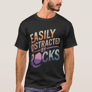 Geologi Lätt Distraherad av Stenar T Shirt