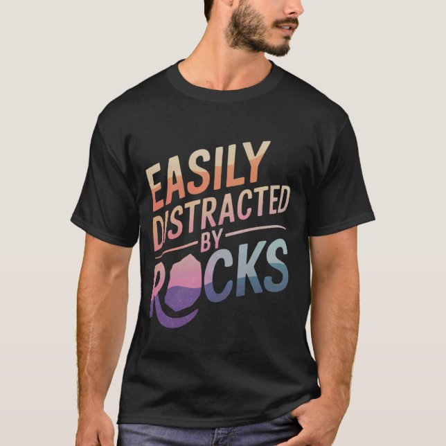 Geologi Lätt Distraherad av Stenar T Shirt (Framsida)