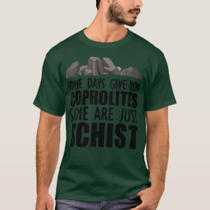Geologi Några dagar ge du koprolit några är jus T Shirt