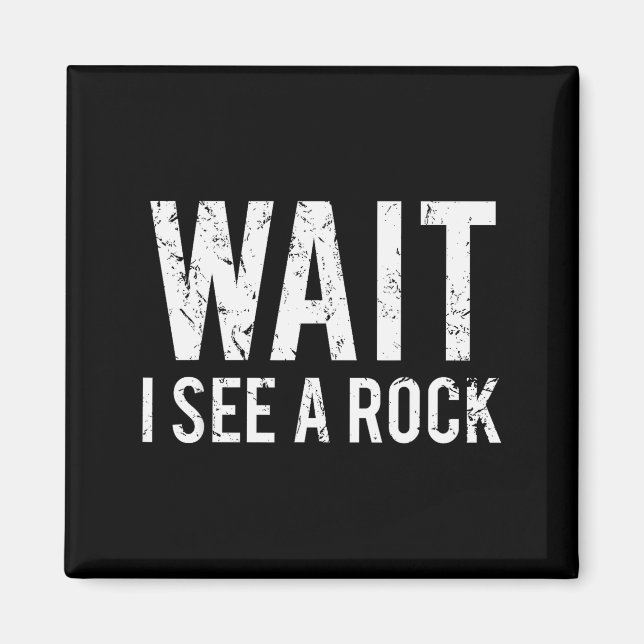 Geologi Rolig Sten Mineral Samlare Humor Present T Magnet (Framsidan)