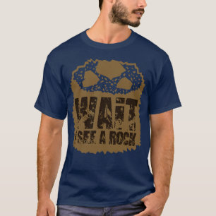 Geologi vänta tills jag ser Sten 4 T Shirt