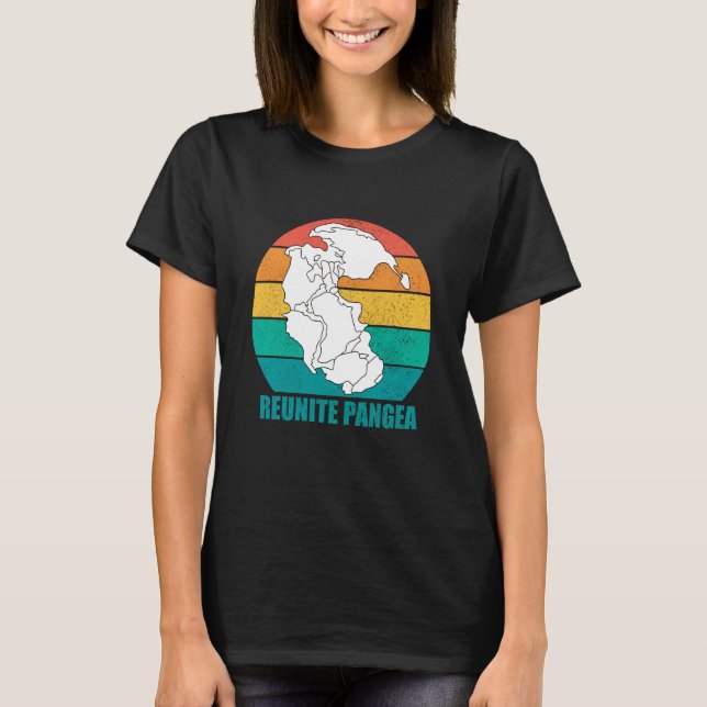Geologist Bring Back Pangea Reunite Pangea T Shirt (Framsida)