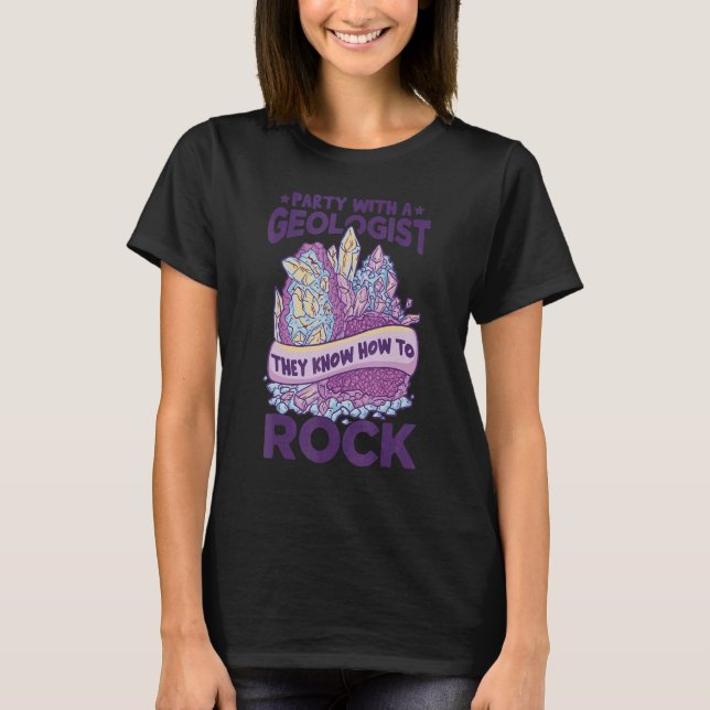 Geologist Party  Rock Collector Women Geology T Shirt (Framsida)