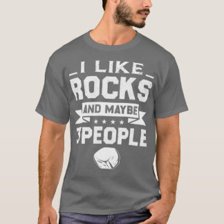 Geology Funny Puns jag gillar Sten och kanske 3 an T Shirt