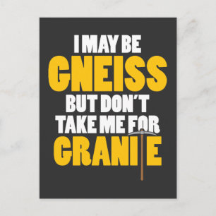 Geology Gift Gneiss tar mig inte för Granite Vykort