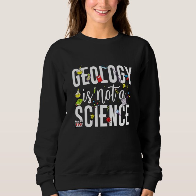 Geology is not a science t shirt (Framsida)