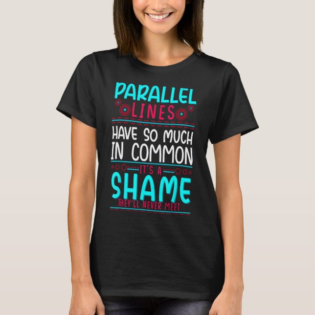 Geometry Parallel Linjer har mycket gemensamt T Shirt (Framsida)