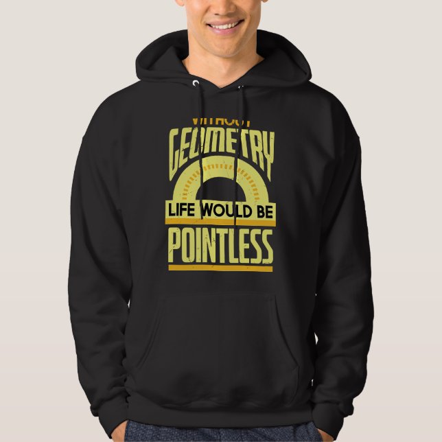 Geometry Pun Pointless Maths Physics Geometry Hoodie (Framsida)