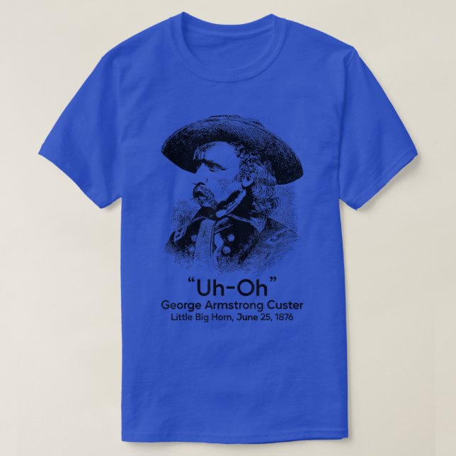 George Armstrong Custer Little Big Horn T Shirt (Design framsida)