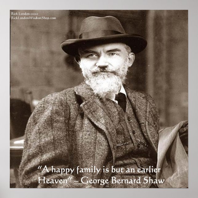 George B Shaw "Family/Heaven" Wisdom Quote Gifts Poster (Framsidan)