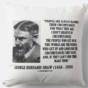 George B. Shaw jag tror inte på omständigheterna Kudde