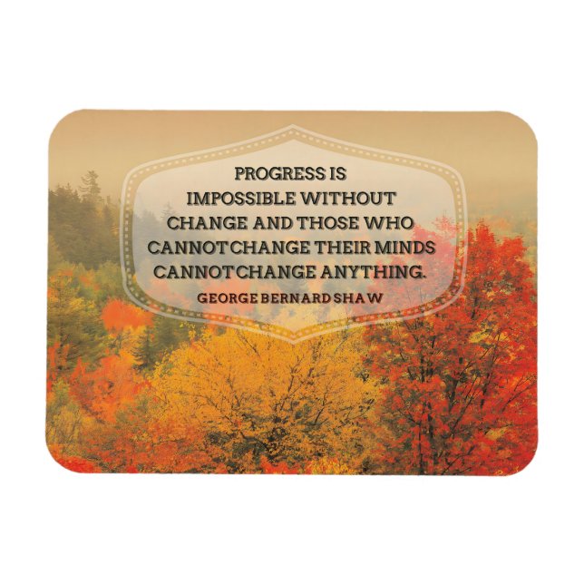 George Bernard Shaw inspirationcitat "Change" Magnet (Horisontell)