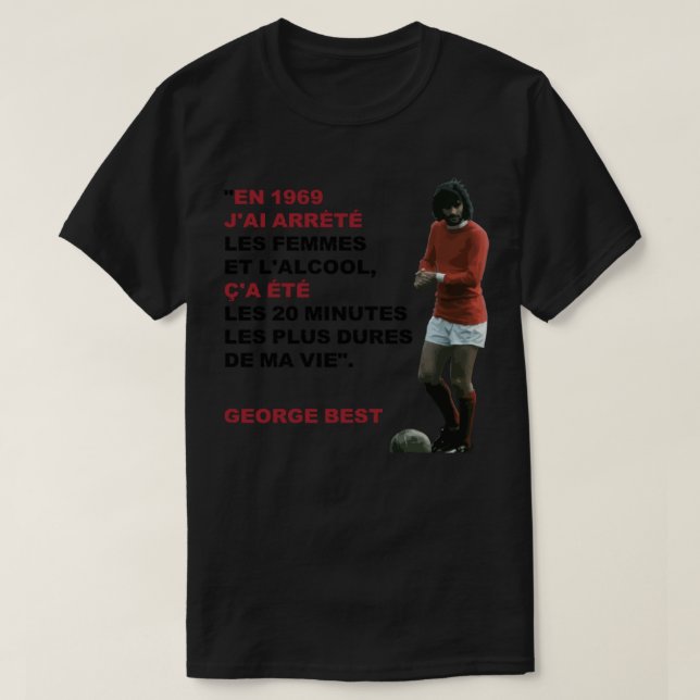 George Best Quote&quot;1969 ...&Punkt; klassisk T Shirt (Design framsida)