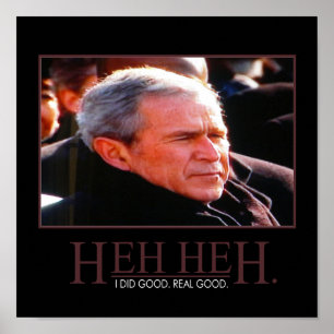 George Bush Motivationsaffisch Poster