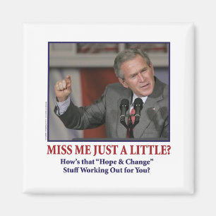 George Bush och miss mig bara lite? Magnet