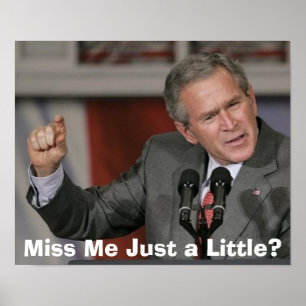 George Bush och miss mig bara lite? Poster