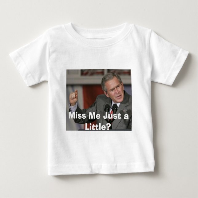 George Bush och miss mig lite? Tee (Framsida)