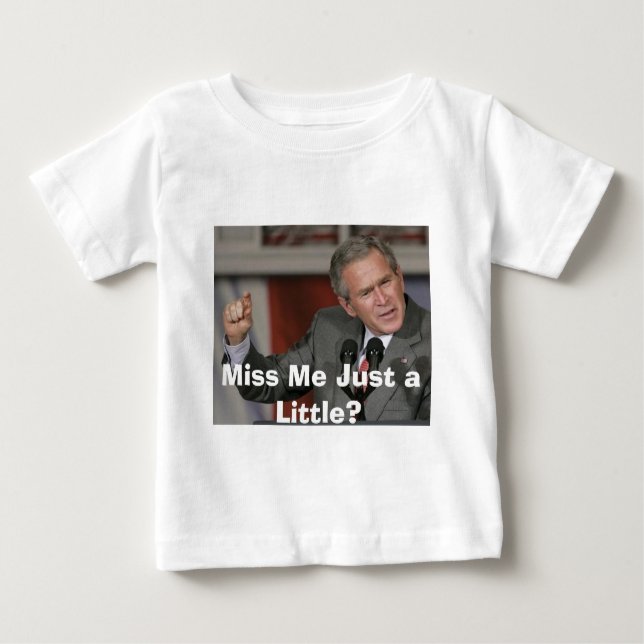George Bush och miss mig lite? Tee Shirt (Framsida)