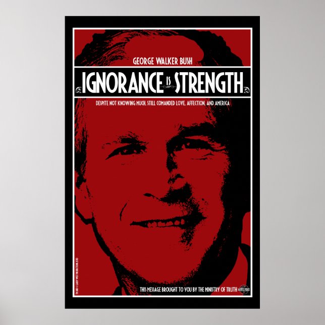 George Bush: Okunnighet är styrka Poster (Framsidan)