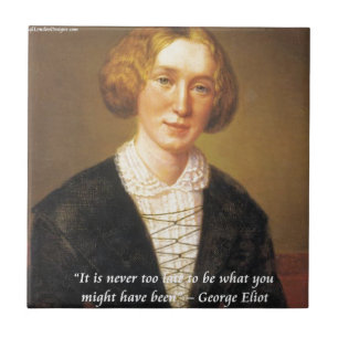 George Eliot "Aldrig för sent" Citat Kakelplatta