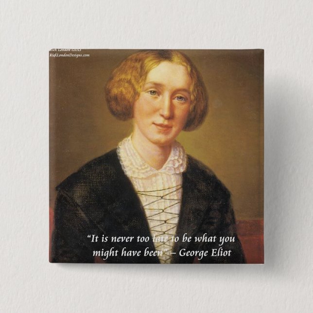 George Eliot "Aldrig för sent" Citat Knapp (Framsida)