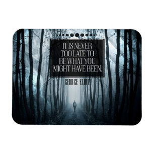 George Eliot Inspirational Citote "Aldrig för sent Magnet