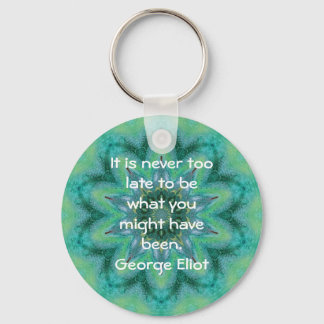 George Eliot Inspirational Motivational Quotation Nyckelring