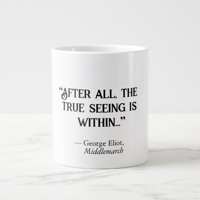 George Eliot Middlemarch "True Seeing" Jumbo Mugg (Framsidan)