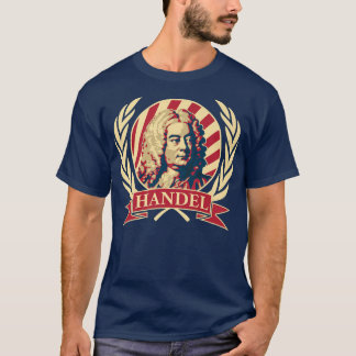 George Frideric Handel Classical Music Composer943 T Shirt