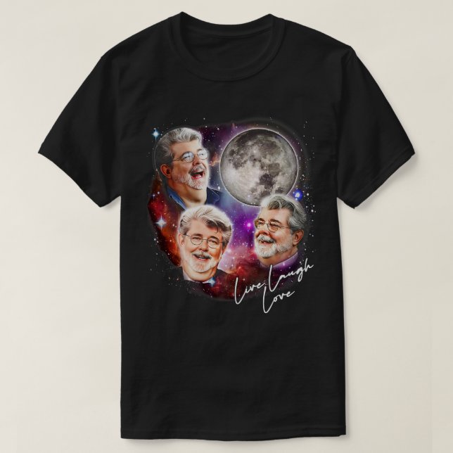 George Lucas Live Laugh Kärlek T Shirt (Design framsida)