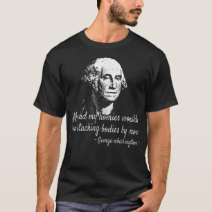 George Me och mina homier skulle ha varit i lik. T Shirt