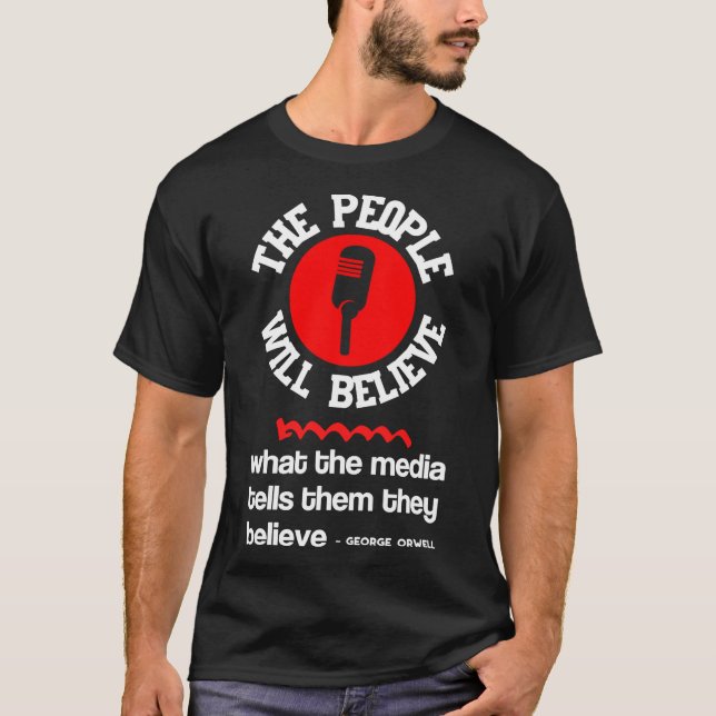 George Orwell Quote People kommer att tro vad M T Shirt (Framsida)