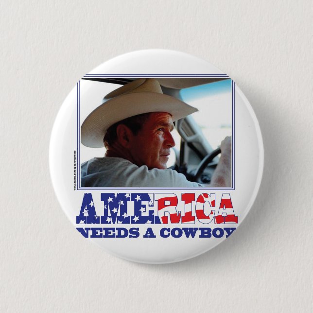 George W Bush - Amerika behöver en Cowboy Knapp (Framsida)