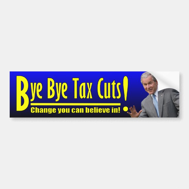 George W. Bush: Bye - byeskattesänkningar! Bildekal (Framsidan)