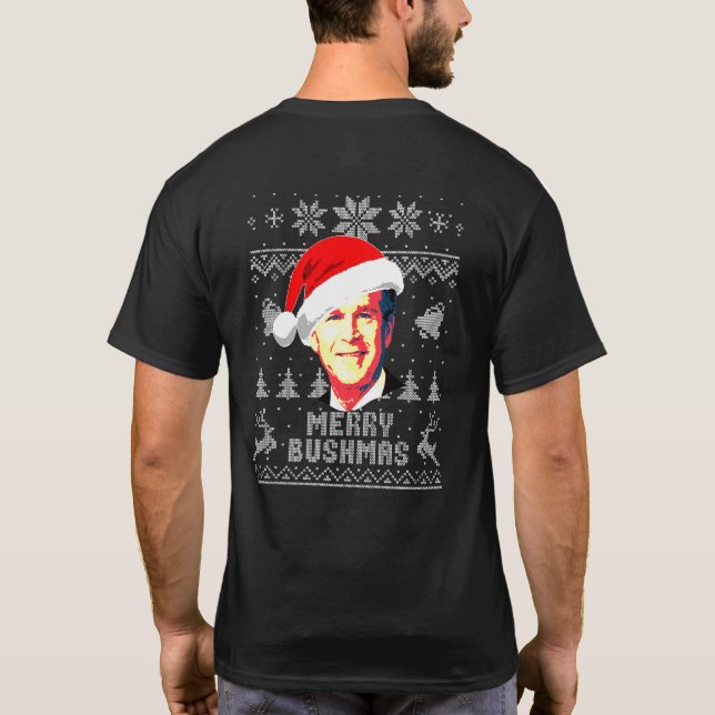 George W Bush Merry Bushmas Christmas T Shirt (Baksida)