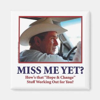 George W Bush - Miss Me ändå Magnet