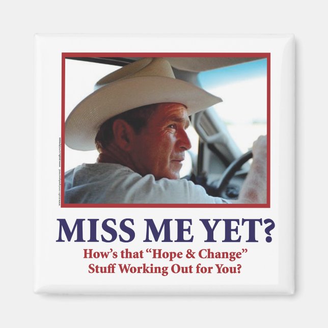 George W Bush - Miss Me ändå Magnet (Framsidan)