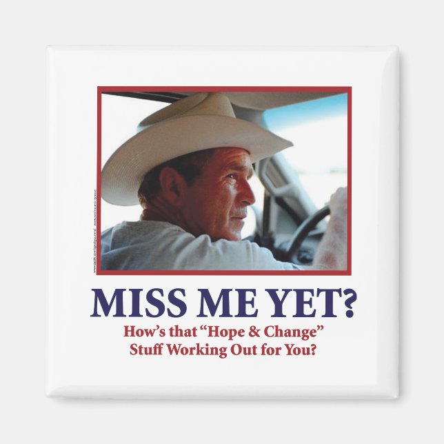 George W Bush - Miss Me ändå Magnet (Framsidan)