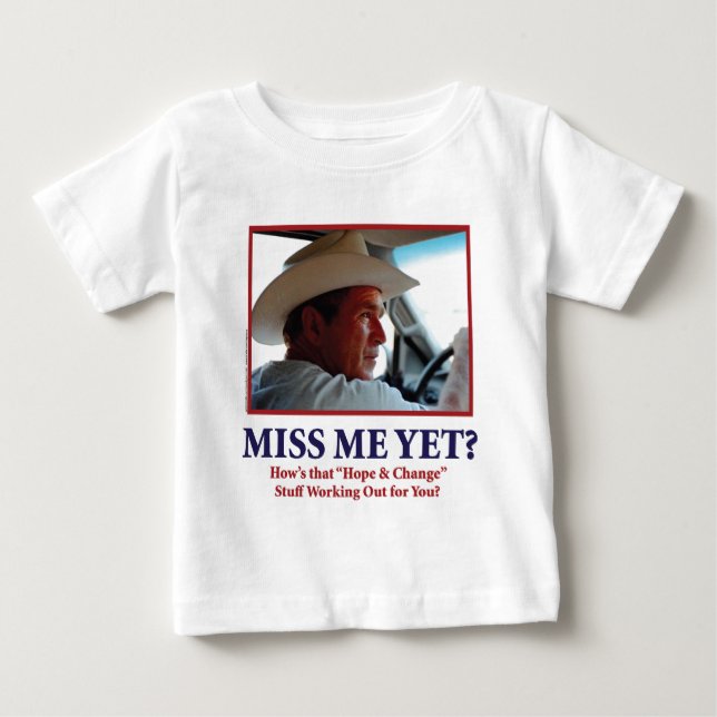 George W Bush - Miss Me ändå T-shirt (Framsida)