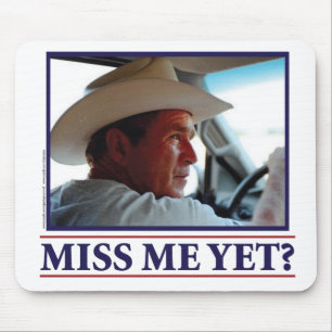 George W Bush miss Me ännu Musmatta