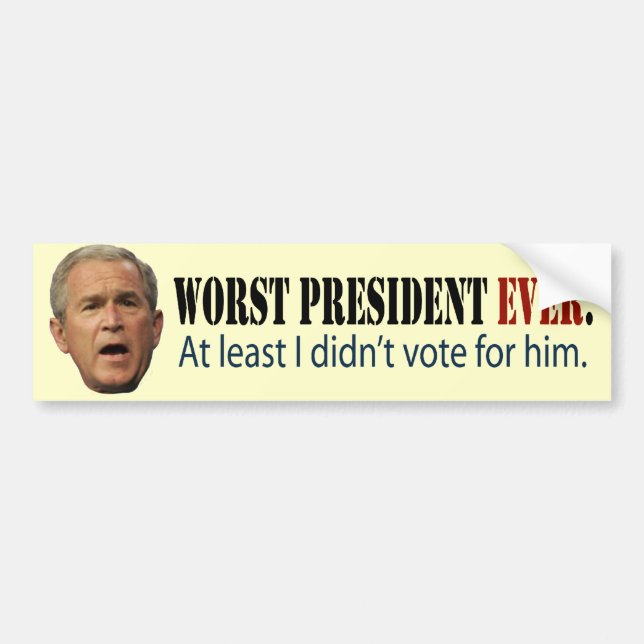 George W. Bush: Värst president någonsin. Bildekal (Framsidan)